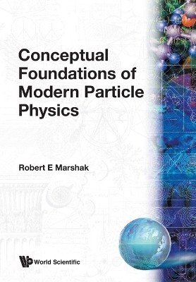 Conceptual Foundations Of Modern Particle Physics(English, Paperback, Marshak Robert Eugene)