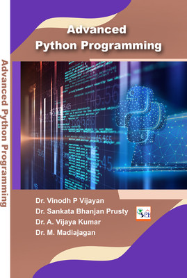 Advanced Python Programming(Paperback, Dr. Vinodh P Vijayan Dr. Sankata Bhanjan Prusty Dr. A. Vijaya Kumar Dr. M. Madiajagan)