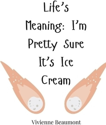 Life's Meaning(English, Paperback, Beaumont Vivienne)
