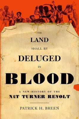 The Land Shall Be Deluged in Blood(English, Hardcover, Breen Patrick H.)