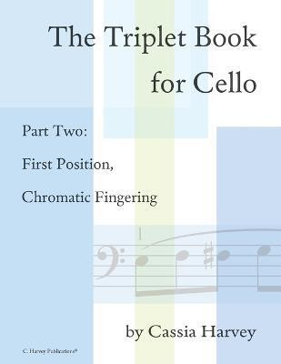 The Triplet Book for Cello Part Two(English, Paperback, Harvey Cassia)