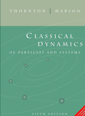 Classical Dynamics of Particles and Systems 5th Edition(English, Paperback, Thornton Stephen T.)