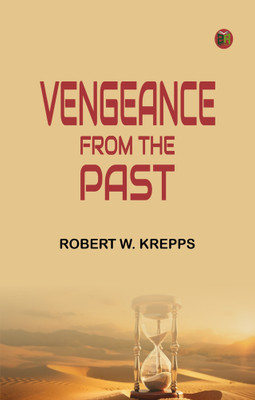 VENGEANCE FROM THE PAST(Paperback, ROBERT W. KREPPS)