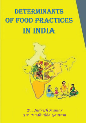 Determinants of Food Practices in India(Hardcover, Food Practices in India)
