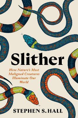 Slither(English, Hardcover, Hall Stephen S)
