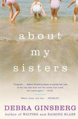 About My Sisters(English, Paperback, Ginsberg Debra)