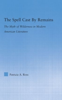 The Spell Cast by Remains(English, Hardcover, Ross Patricia)