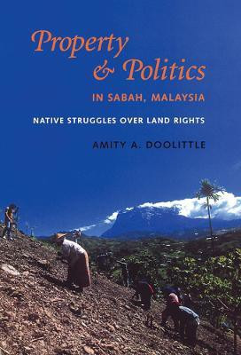 Property and Politics in Sabah, Malaysia(English, Hardcover, Doolittle Amity A.)