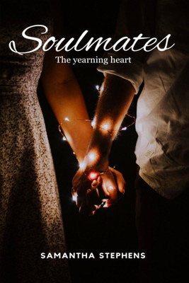 Soulmates - The yearning heart(English, Paperback, Samantha Stephens)