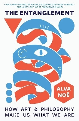 The Entanglement(English, Paperback, Noe Alva)