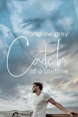 Catch of a Lifetime(English, Paperback, Grey Andrew)
