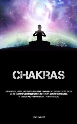 Chakras(English, Paperback, Miranda Seymour)