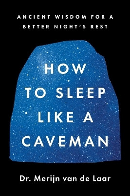 How to Sleep Like a Caveman(English, Hardcover, Van De Laar Merijn)