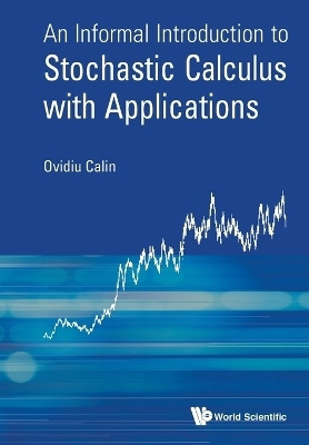 Informal Introduction To Stochastic Calculus With Applications, An(English, Paperback, Calin Ovidiu)