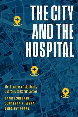 The City and the Hospital(English, Paperback, Skinner Daniel)