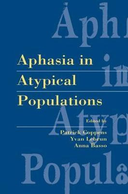 Aphasia in Atypical Populations(English, Paperback, unknown)