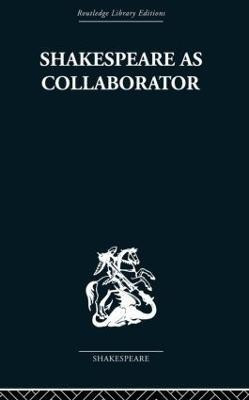 Shakespeare as Collaborator(English, Paperback, Muir Kenneth)