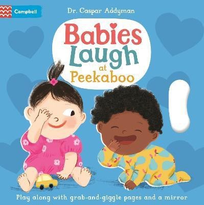 Babies Laugh at Peekaboo(English, Board book, Addyman Dr Caspar)