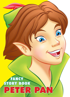 Fancy Story Board Book - Peter Pan  - Adventure Fairy Tale for Kids Age 3–8 | Sturdy Die-Cut Board Book with Beautiful Illustrations & Easy-to-Read Story(English, Board Book, unknown)
