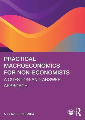 Practical Macroeconomics for Non-Economists(English, Paperback, Niemira Michael P.)