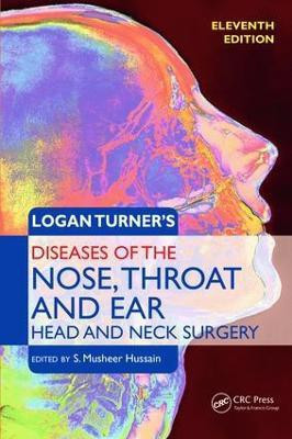 Logan Turner's Diseases of the Nose, Throat and Ear, Head and Neck Surgery(English, Paperback, unknown)