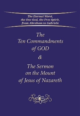 The Ten Commandments of God & The Sermon on the Mount of Jesus of Nazareth(English, Paperback, Gabriele Publishing House)