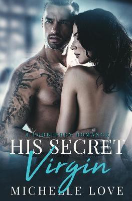 His Secret Virgin(English, Paperback, Love Michelle)