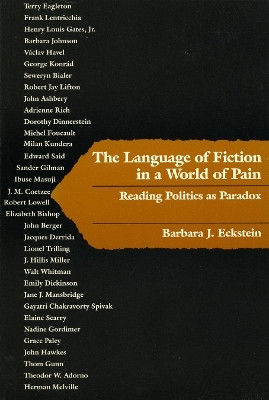 The Language of Fiction in a World of Pain(English, Paperback, Eckstein Barbara J.)