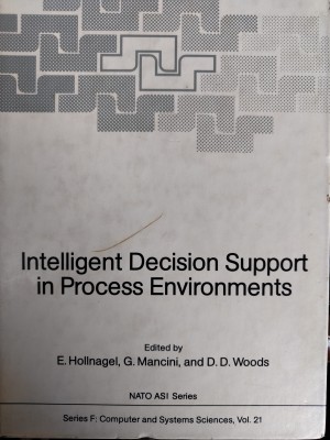 Intelligent Decision Support in Process Environments(English, Hardcover, unknown)