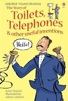 Story of Toilets, Telephones & other useful inventions(English, Paperback, Daynes Katie)