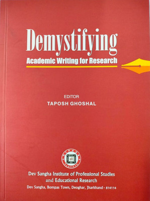 Demystifying: Academic Writing for Research(Paperback, Editor: Taposh Ghoshal)