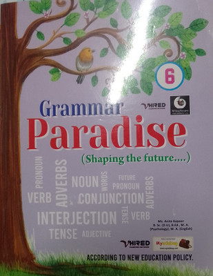 Grammar Paradise (Shaping the future...)Class 6(Paperback, Ms. Anita Kapoor)
