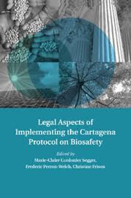 Legal Aspects of Implementing the Cartagena Protocol on Biosafety(English, Electronic book text, unknown)