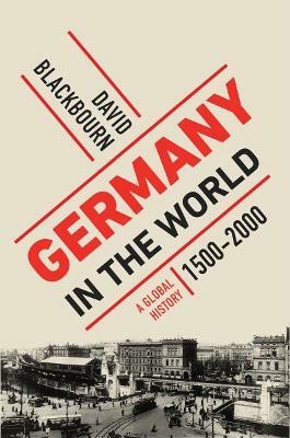 Germany in the World(English, Hardcover, Blackbourn David)