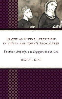 Prayer as Divine Experience in 4 Ezra and John's Apocalypse(English, Hardcover, Seal David)