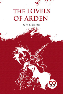 The Lovels of Arden(English, Paperback, M.E.Braddon)