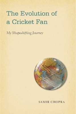 The Evolution of a Cricket Fan(English, Paperback, Chopra Samir)