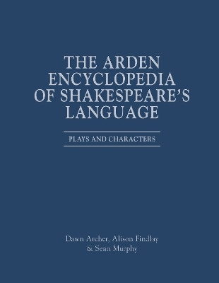 The Arden Encyclopedia of Shakespeare's Language(English, Hardcover, Archer Dawn Professor)