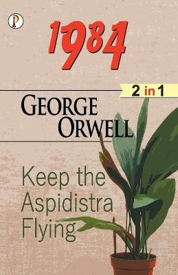 1984 and Keep the Aspidistra Flying (2 in 1) Combo(English, Paperback, Orwell George)
