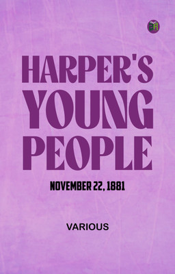 Harper's Young People November 22 1881(Paperback, Various)