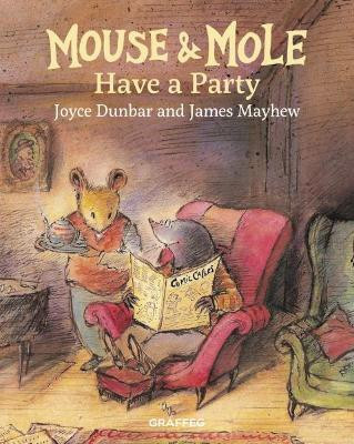 Mouse and Mole Have a Party(English, Hardcover, Dunbar Joyce)
