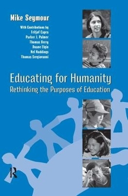 Educating for Humanity(English, Paperback, Seymour Mike)