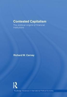 Contested Capitalism(English, Hardcover, Carney Richard W.)