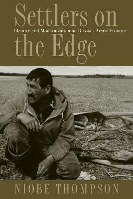 Settlers on the Edge(English, Hardcover, Thompson Niobe)