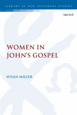 Women in John's Gospel(English, Hardcover, Miller Susan Dr.)