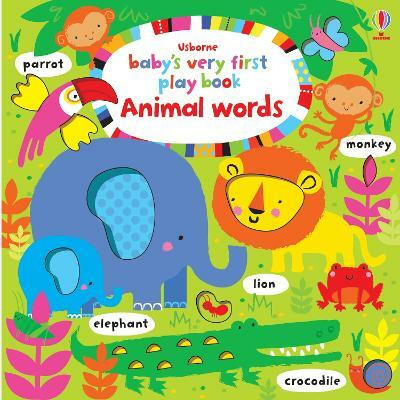 Baby's Very First Play Book Animal words(English, Board book, Watt Fiona)