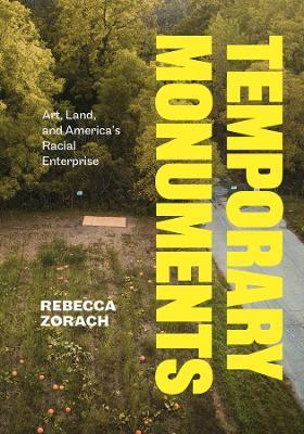 Temporary Monuments(English, Hardcover, Zorach Rebecca)