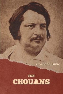 The Chouans(English, Paperback, de Balzac Honore)