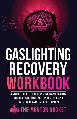 Gaslighting Recovery Workbook(English, Paperback, Bucket The Menor)