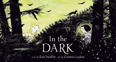 In the Dark(English, Hardcover, Hoefler Kate)